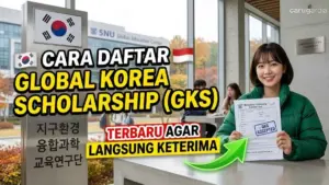 Cara Mudah Daftar Beasiswa Global Korea Scholarship (GKS) 2026 Informasi Resmi Tahapan dan Tips Sukses